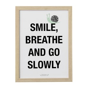 OBRAZEK Z NAPISEM SMILE BREATHE AND GO SLOWLY BLOOMINGVILLE